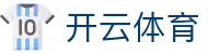 开云体育『Kaiyun』官方app下载